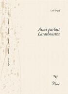 Couverture du livre « Ainsi parlait Larathoustra/Ainsi vivait Yvan bouche d'or » de Yves Ouallet et Lara Dopff aux éditions Phloeme