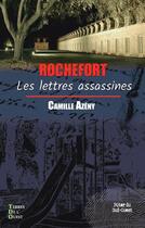 Couverture du livre « Rochefort, les lettres assassines » de Camille Azeny aux éditions Terres De L'ouest