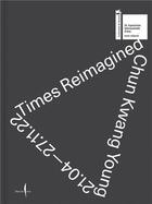 Couverture du livre « Chun Kwang Young : times reimagined » de  aux éditions Dap Artbook