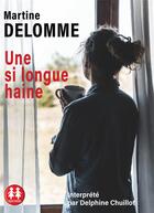 Couverture du livre « Une si longue haine » de Martine Delomme aux éditions Sixtrid