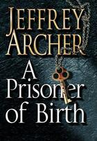 Couverture du livre « A PRISONER OF BIRTH » de Jeffrey Archer aux éditions Pan Macmillan