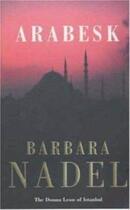 Couverture du livre « ARABESK » de Barbara Nadel aux éditions Headline