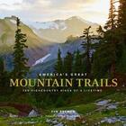 Couverture du livre « America's great mountain trails » de  aux éditions Rizzoli