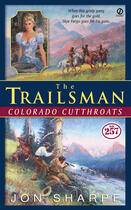 Couverture du livre « Trailsman #257, The: Colorado Cutthroats » de Sharpe Jon aux éditions Penguin Group Us