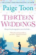 Couverture du livre « Thirteen Weddings » de Paige Toon aux éditions Simon And Schuster Uk