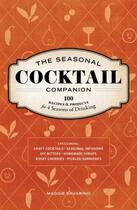 Couverture du livre « The Seasonal Cocktail Companion » de Savarino Maggie aux éditions Sasquatch Books Digital