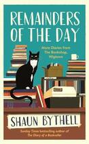 Couverture du livre « REMAINDERS OF THE DAY - MORE DIARIES FROM THE BOOKSHOP, WIGTOWN » de Shaun Bythell aux éditions Profile Books