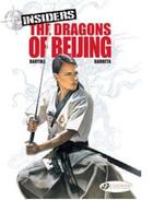 Couverture du livre « Insiders t.6 ; the dragons of Beijing » de Jean-Claude Bartoll et Renaud Garreta aux éditions Cinebook