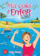 Couverture du livre « Ma colo d'enfer t.2 ; Judith » de Katy Grant aux éditions Le Livre De Poche Jeunesse