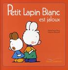 Couverture du livre « Petit Lapin Blanc est jaloux » de Marie-France Floury et Fabienne Boisnard aux éditions Le Livre De Poche Jeunesse