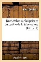 Couverture du livre « Recherches sur les poisons du bacille de la tuberculose » de Dominici Henri aux éditions Hachette Bnf