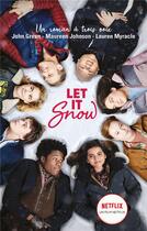 Couverture du livre « Let it snow » de Maureen Johnson et Lauren Myracle et John Green aux éditions Hachette Romans