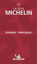 Couverture du livre « Guide rouge Michelin : Espana & Portugal ; la guia Michelin (édition 2021) » de Collectif Michelin aux éditions Michelin