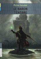 Couverture du livre « Le baron tenebre » de Michel Honaker aux éditions Flammarion Jeunesse