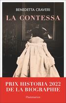 Couverture du livre « La contessa » de Benedetta Craveri aux éditions Flammarion