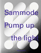 Couverture du livre « Sammode ; pump up the light » de Christian Simenc aux éditions Flammarion