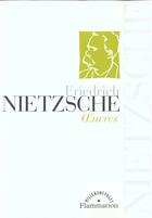 Couverture du livre « Oeuvres » de Friedrich Nietzsche aux éditions Flammarion