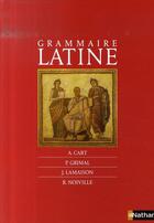 Couverture du livre « Grammaire latine » de Pierre Grimal et Adrian Cart et Jacques Lamaison et Roger Noiville aux éditions Nathan