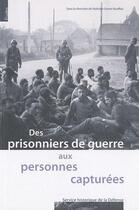 Couverture du livre « Des prisonniers de guerre aux personnes capturées » de Nathalie Genet-Rouffiac aux éditions Service Historique De La Defense