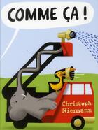 Couverture du livre « Comme ça ! » de Christoph Niemann aux éditions Ecole Des Loisirs