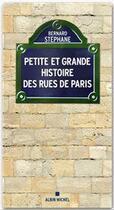 Couverture du livre « Petite et grande histoire des rues de Paris (édition 2011) » de Bernard Stephane aux éditions Albin Michel