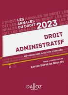 Couverture du livre « Annales droit administratif (édition 2023) » de Xavier Dupre De Boulois aux éditions Dalloz