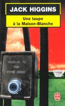 Couverture du livre « Une taupe a la maison blanche » de Jack Higgins aux éditions Le Livre De Poche