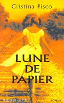 Couverture du livre « Lune De Papier » de Cristina Pisco aux éditions Presses De La Cite