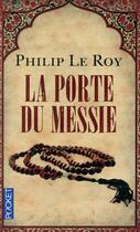Couverture du livre « La porte du Messie » de Philip Le Roy aux éditions Pocket