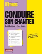 Couverture du livre « Conduire son chantier (10e édition) » de Pierre Haxaire et Daniel Couffignal aux éditions Le Moniteur