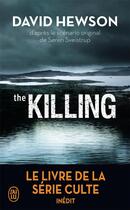 Couverture du livre « The killing ; saison 1 » de David Hewson aux éditions J'ai Lu