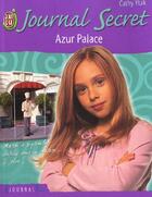 Couverture du livre « Journal secret t5 - azur palace » de Cathy Ytak aux éditions J'ai Lu