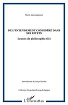 Couverture du livre « De l'entendement considere dans ses effets - lecons de philosophie (ii) » de Pierre Laromiguiere aux éditions Editions L'harmattan