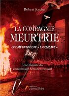 Couverture du livre « La compagnie meurtrie, les meurtres de 