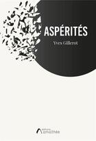 Couverture du livre « Aspérités » de Yves Gilerot aux éditions Amalthee