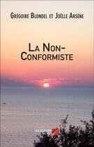 Couverture du livre « La non-conformiste » de Gregoire Blondel Et aux éditions Editions Du Net