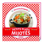 Couverture du livre « Petits plats mijotés » de Jean Etienne aux éditions Mango