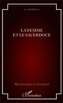 Couverture du livre « La femme et le sacerdoce » de Jean Borella aux éditions Editions L'harmattan