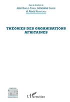 Couverture du livre « Théories des organisations africaines » de  aux éditions L'harmattan