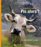 Couverture du livre « Je pense, je rumine... pis alors ? ; la civilisation de la vache » de Yves Paccalet et Gerard Benoit A La Guillaume aux éditions Castor Et Pollux