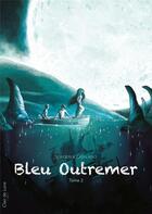 Couverture du livre « Bleu outremer t.2 » de Marco Sonseri et Monica Catalano aux éditions Clair De Lune