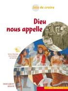 Couverture du livre « Joie de croire ; Dieu nous appelle ; document adulte » de  aux éditions Le Seneve