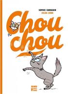 Couverture du livre « Chouchou » de Sophie Carquain et Zelda Zonk aux éditions Talents Hauts