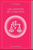 Couverture du livre « Les affinités de la Balance » de Leo Daunis aux éditions Googtime