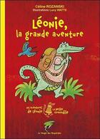 Couverture du livre « Léonie, la grande aventure ; les aventures de Léonie la petite crocodile » de Lucy Watts et Celine Rozanski aux éditions Le Verger Des Hesperides