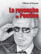 Couverture du livre « La revanche de Poutine » de Olivier D' Auzon aux éditions Erick Bonnier