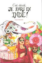 Couverture du livre « C'est décidé, je pars en Inde ! » de Clara Vialletelle aux éditions Hikari Editions