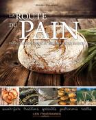 Couverture du livre « La route du pain, des viennoiseries et des pâtisseries de France » de  aux éditions Tourisme Et Decouvertes