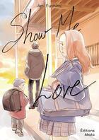 Couverture du livre « Show me love » de Ami Fushimi aux éditions Akata