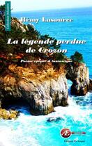 Couverture du livre « La légende perdue de Crozon » de Remy Lasource aux éditions Ex Aequo